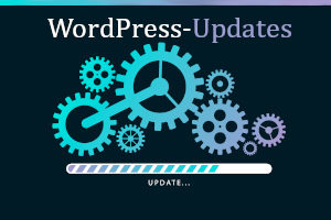 WordPress Updates– Notwendigkeit und Maßnahmen