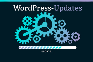WordPress Updates– Notwendigkeit und Maßnahmen